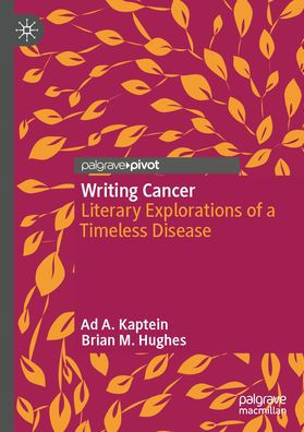 Writing Cancer: Literary Explorations of a Timeless Disease
