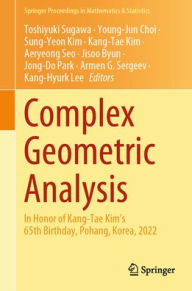 Title: Complex Geometric Analysis: In Honor of Kang-Tae Kim's 65th Birthday, Pohang, Korea, 2022, Author: Toshiyuki Sugawa