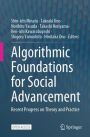 Algorithmic Foundations for Social Advancement: Recent Progress on Theory and Practice