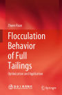 Flocculation Behavior of Full Tailings: Optimization and Application