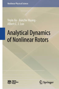 Title: Analytical Dynamics of Nonlinear Rotors, Author: Yeyin Xu