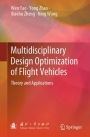Multidisciplinary Design Optimization of Flight Vehicles: Theory and Applications