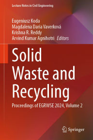 Title: Solid Waste and Recycling: Proceedings of EGRWSE 2024, Volume 2, Author: Eugeniusz Koda