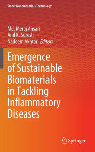 Title: Emergence of Sustainable Biomaterials in Tackling Inflammatory Diseases, Author: Md. Meraj Ansari
