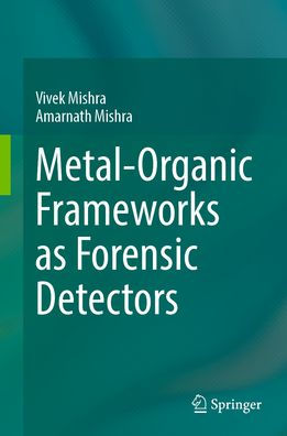 Metal-Organic Frameworks as Forensic Detectors
