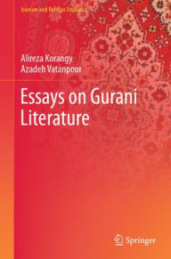Title: Essays on Gurani Literature, Author: Alireza Korangy