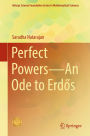 Perfect Powers-An Ode to Erdos