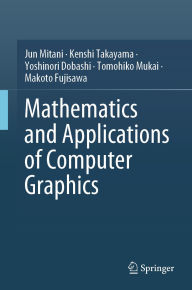 Title: Mathematics and Applications of Computer Graphics, Author: Jun Mitani