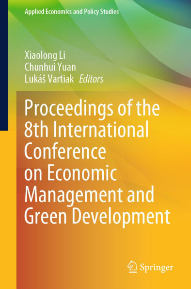 Proceedings of the 8th International Conference on Economic Management and Green Development