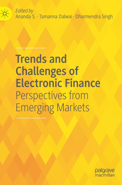 Trends and Challenges of Electronic Finance: Perspectives from Emerging Markets