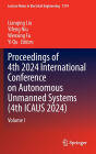 Proceedings of 4th 2024 International Conference on Autonomous Unmanned Systems (4th ICAUS 2024): Volume I