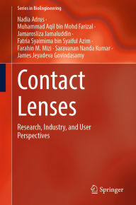 Title: Contact Lenses: Research, Industry, and User Perspectives, Author: Nadia Adrus