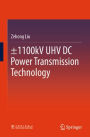 ±1100kV UHV DC Power Transmission Technology