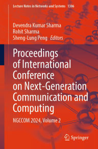 Title: Proceedings of International Conference on Next-Generation Communication and Computing: NGCCOM 2024, Volume 2, Author: Devendra Kumar Sharma