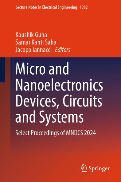Micro and Nanoelectronics Devices, Circuits and Systems: Select Proceedings of MNDCS 2024