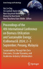 Proceedings of the 4th International Conference on Biomass Utilization and Sustainable Energy; ICoBiomasSE 2024; 2-3 September; Penang, Malaysia: Sustainability Through Net Zero Emissions, Circular Economy, and Academia-Industry Collaboration