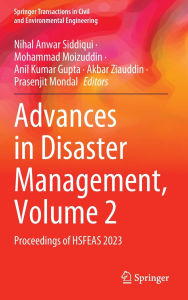 Title: Advances in Disaster Management, Volume 2: Proceedings of HSFEAS 2023, Author: Nihal Anwar Siddiqui