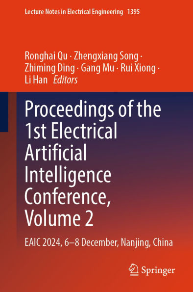Proceedings of the 1st Electrical Artificial Intelligence Conference, Volume 2: EAIC 2024, 6-8 December, Nanjing, China