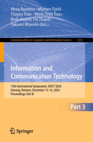 Title: Information and Communication Technology: 13th International Symposium, SOICT 2024, Danang, Vietnam, December 13-15, 2024, Proceedings, Part III, Author: Wray Buntine