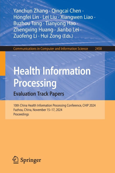 Health Information Processing. Evaluation Track Papers: 10th China Health Information Processing Conference, CHIP 2024, Fuzhou, China, November 15-17, 2024, Proceedings