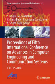 Title: Proceedings of Fifth International Conference on Advances in Computer Engineering and Communication Systems: ICACECS 2024, Author: S. Nagini