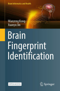 Title: Brain Fingerprint Identification, Author: Wanzeng Kong
