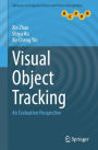Visual Object Tracking: An Evaluation Perspective