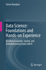 Title: Data Science: Foundations and Hands-on Experience: Handling Economic, Spatial, and Multidimensional Data with R, Author: Fatwa Ramdani