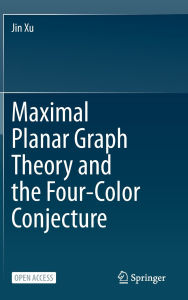 Title: Maximal Planar Graph Theory and the Four-Color Conjecture, Author: Jin Xu