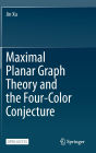 Maximal Planar Graph Theory and the Four-Color Conjecture