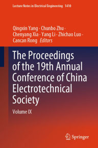 Title: The Proceedings of the 19th Annual Conference of China Electrotechnical Society: Volume IX, Author: Qingxin Yang