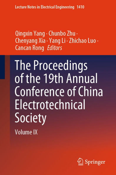 The Proceedings of the 19th Annual Conference of China Electrotechnical Society: Volume IX