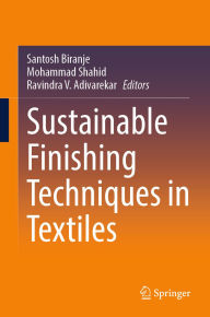 Title: Sustainable Finishing Techniques in Textiles, Author: Santosh Biranje