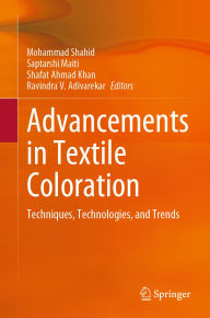 Title: Advancements in Textile Coloration: Techniques, Technologies, and Trends, Author: Mohammad Shahid