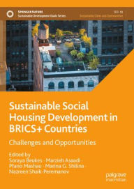 Title: Sustainable Social Housing Development in BRICS+ Countries: Challenges and Opportunities, Author: Soraya Beukes