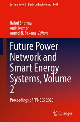 Future Power Network and Smart Energy Systems, Volume 2: Proceedings of FPNSES 2023