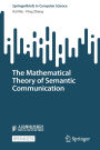 The Mathematical Theory of Semantic Communication