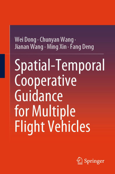 Spatial-Temporal Cooperative Guidance for Multiple Flight Vehicles