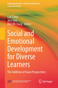Title: Social and Emotional Development for Diverse Learners: The Addition of Asian Perspectives, Author: Lan Yang