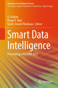 Title: Smart Data Intelligence: Proceedings of ICSMDI 2025, Author: R. Asokan