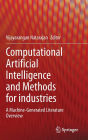 Computational Artificial Intelligence and Methods for industries: A Machine-Generated Literature Overview
