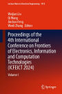 Proceedings of the 4th International Conference on Frontiers of Electronics, Information and Computation Technologies (ICFEICT 2024): Volume I