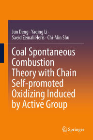 Title: Coal Spontaneous Combustion Theory with Chain Self-promoted Oxidizing Induced by Active Group, Author: Jun Deng