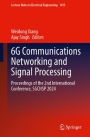 6G Communications Networking and Signal Processing: Proceedings of the 2nd International Conference, SGCNSP 2024