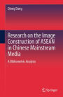 Research on the Image Construction of ASEAN in Chinese Mainstream Media: A Bibliometric Analysis