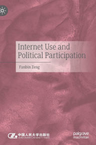 Title: Internet Use and Political Participation, Author: Fanbin Zeng