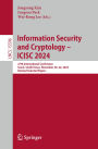 Information Security and Cryptology - ICISC 2024: 27th International Conference, Seoul, South Korea, November 20-22, 2024, Revised Selected Papers