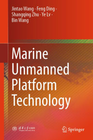 Title: Marine Unmanned Platform Technology, Author: Jintao Wang