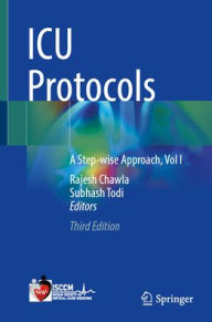 Title: ICU Protocols: A Step-wise Approach, Vol I, Author: Rajesh Chawla