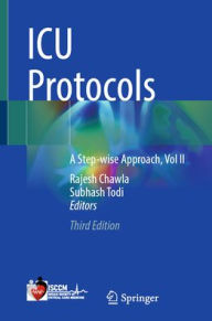 Title: ICU Protocols: A Step-wise Approach, Vol II, Author: Rajesh Chawla